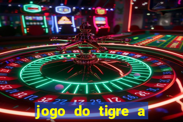 jogo do tigre a partir de 5 reais